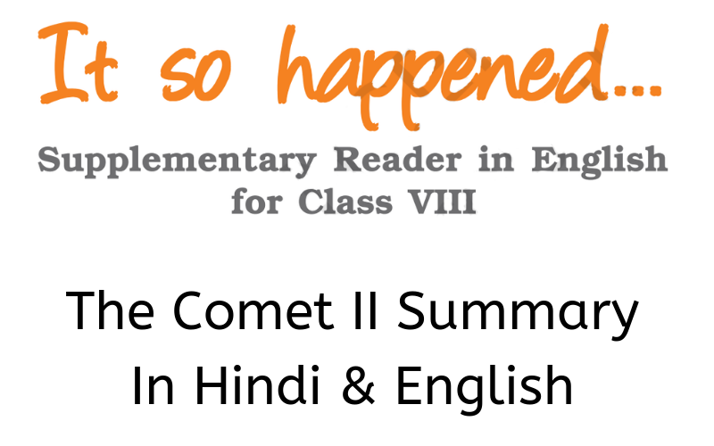 The Comet II Summary Class 8 English