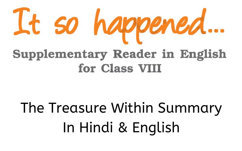 The Treasure Within Summary Class 8 English