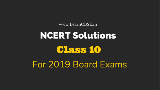 NCERT Solutions for Class 10 Maths, Science, SST, Hindi, English (2020-21)