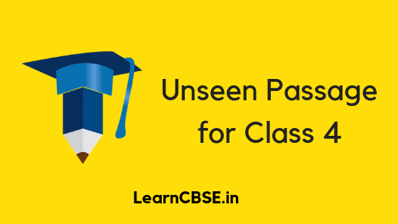 Unseen Passage for Class 4 - Learn CBSE Unseen Passage for Class 4 - Learn CBSE