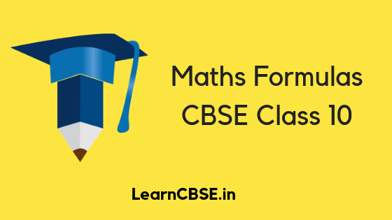 CBSE Class 10 Maths Formulas