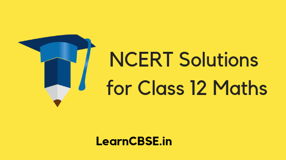 NCERT Solutions for Class 12 Maths