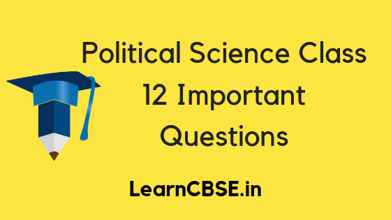 Political Science Class 12 Important Questions and Answers Learn CBSE