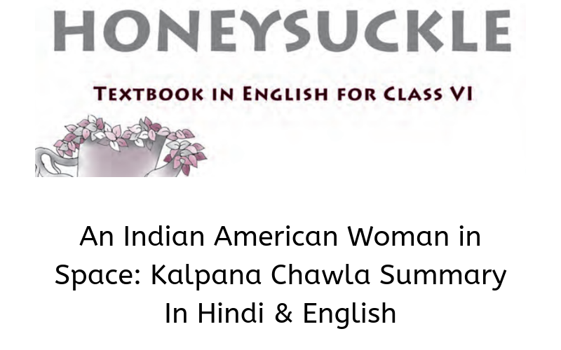 An Indian American Woman in Space Kalpana Chawla Summary Class 6 English