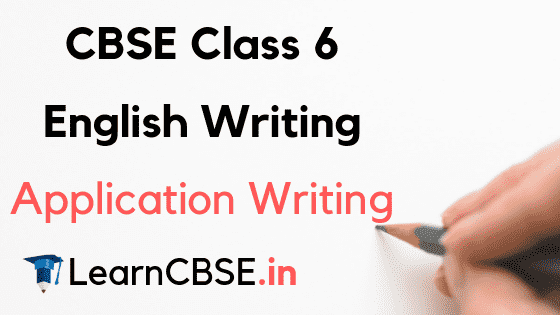 Cbse Class 6 English Application Writing Learn Cbse