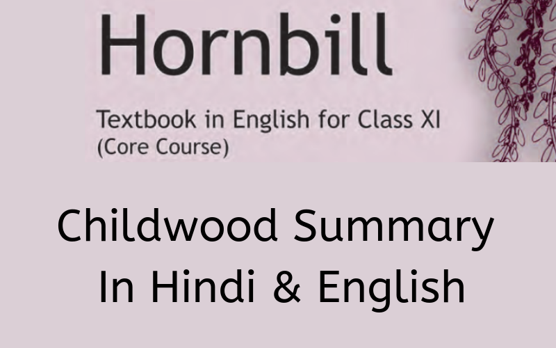 Childwood Summary Class 11 English