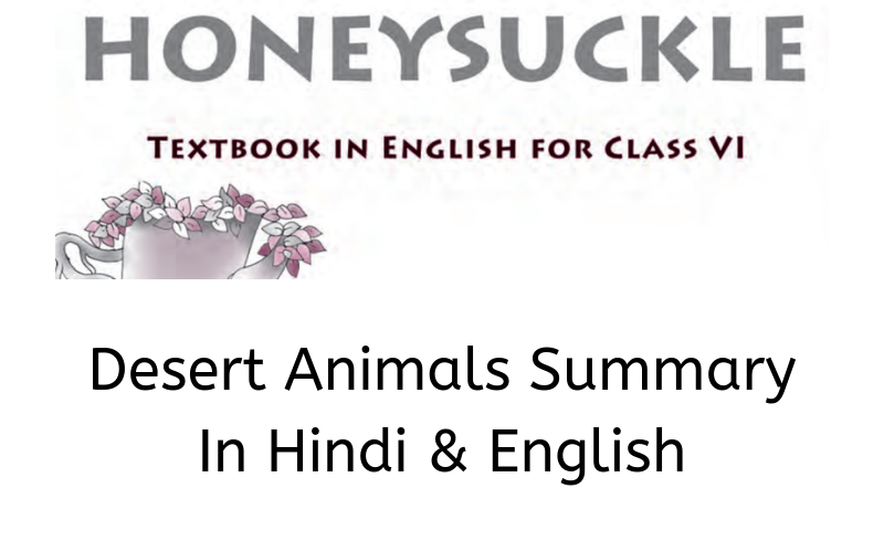 Desert Animals Summary Class 6 English