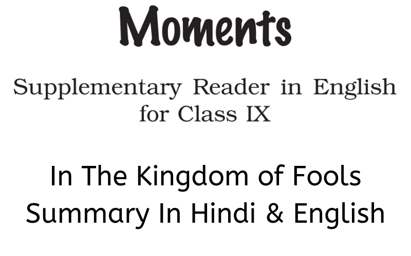 In The Kingdom of Fools Summary Class 9 English