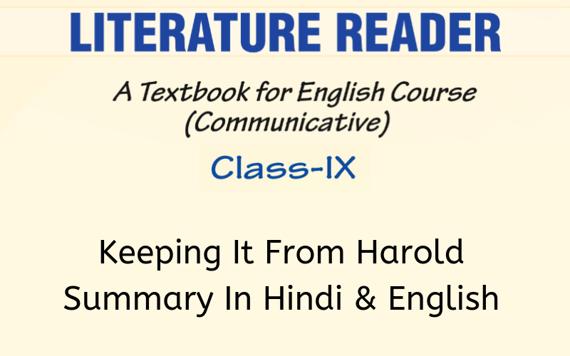 Keeping It From Harold Summary Class 9 English