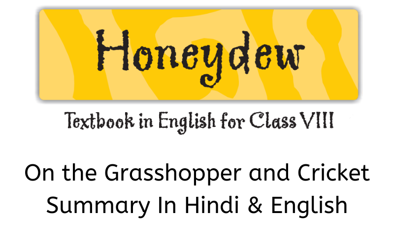 On the Grasshopper and Cricket Summary Class 8 English