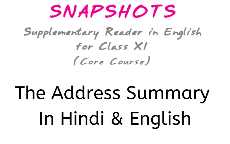 The Address Summary Class 11 English