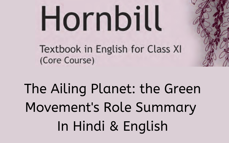 The Ailing Planet the Green Movement's Role Summary Class 11 English