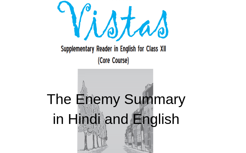 The Enemy Summary Class 12 English