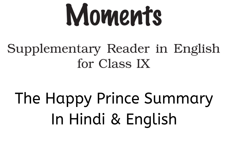 The Happy Prince Summary Class 9 English