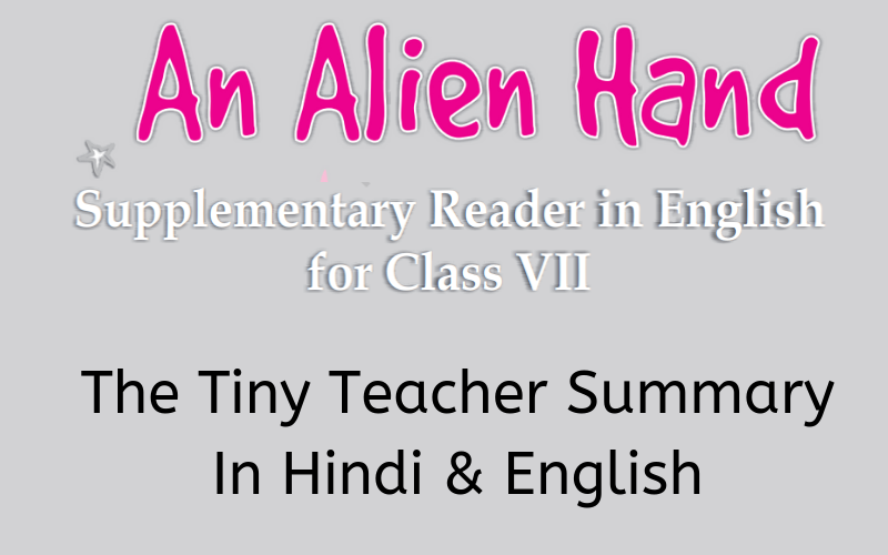 The Tiny Teacher Summary Class 7 English