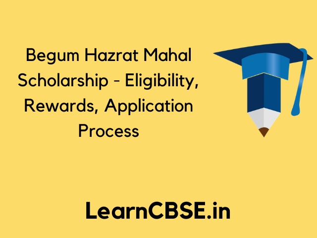 Begum Hazrat Mahal Scholarship 2020 | Dates, Eligibility, Rewards