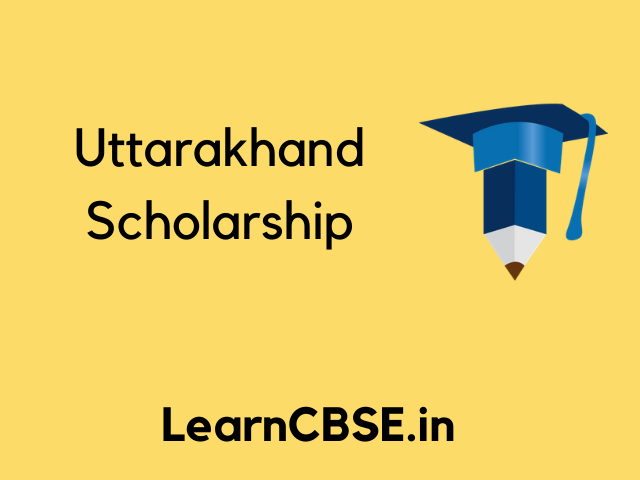Uttarakhand Scholarship 2023 | Dates, Eligibility, Rewards and ...