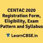 CENTAC 2020 Registration Form, Eligibility, Exam Pattern and Syllabus