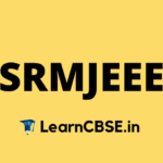 SRMJEEE 2020 Exam – Postponed, New Dates, Application Form (Out), Eligibility, Syllabus, Pattern