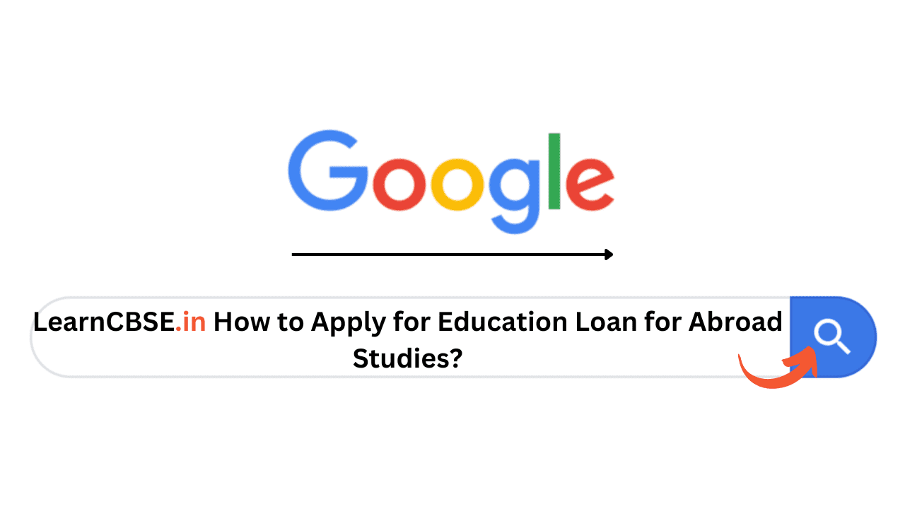 How to Apply for Education Loan for Abroad Studies