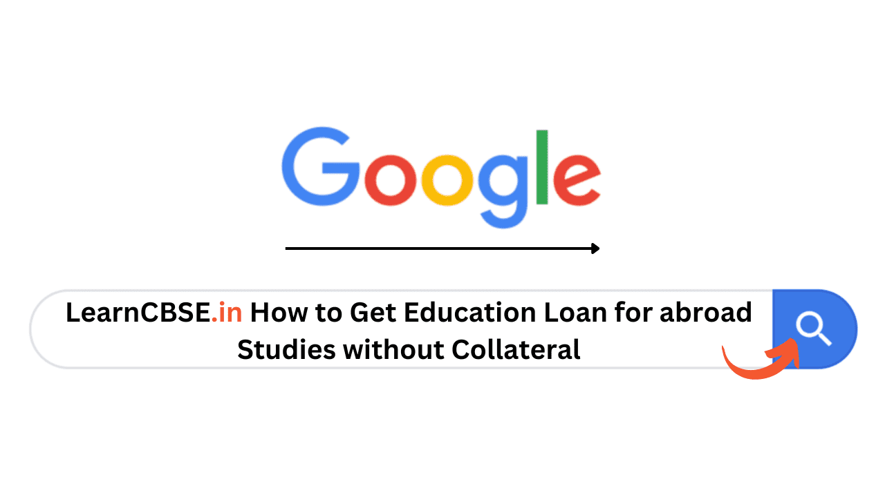 How to Get Education Loan for abroad Studies without Collateral