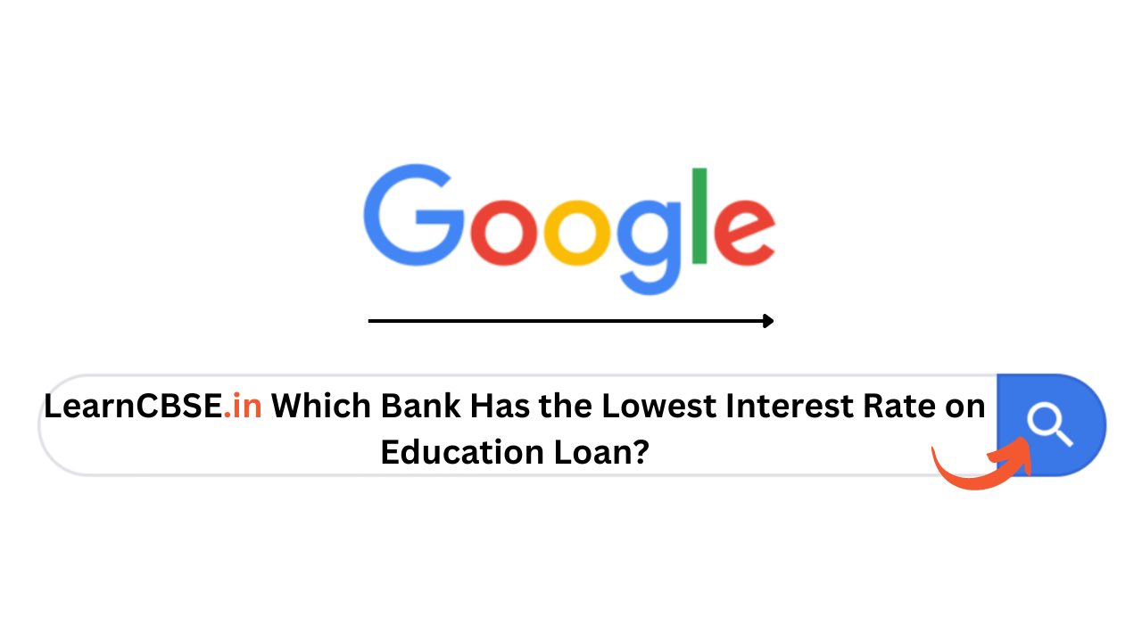 Which Bank Has the Lowest Interest Rate on Education Loan
